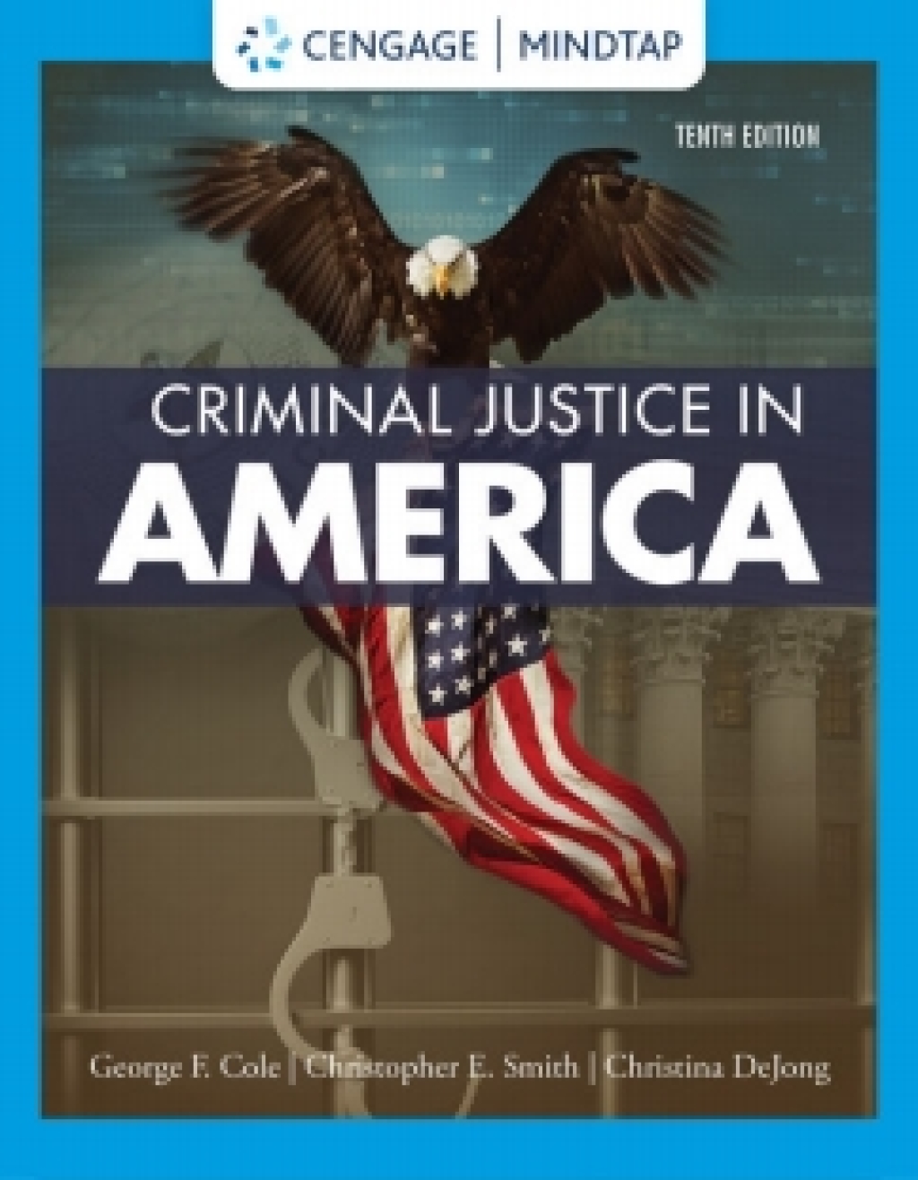 MindTap for Cole/Smith/DeJong's Criminal Justice in America, 10th Edition [Instant Access], 1 term 10th Edition â€“ PDF/EPUB Version Downloadable